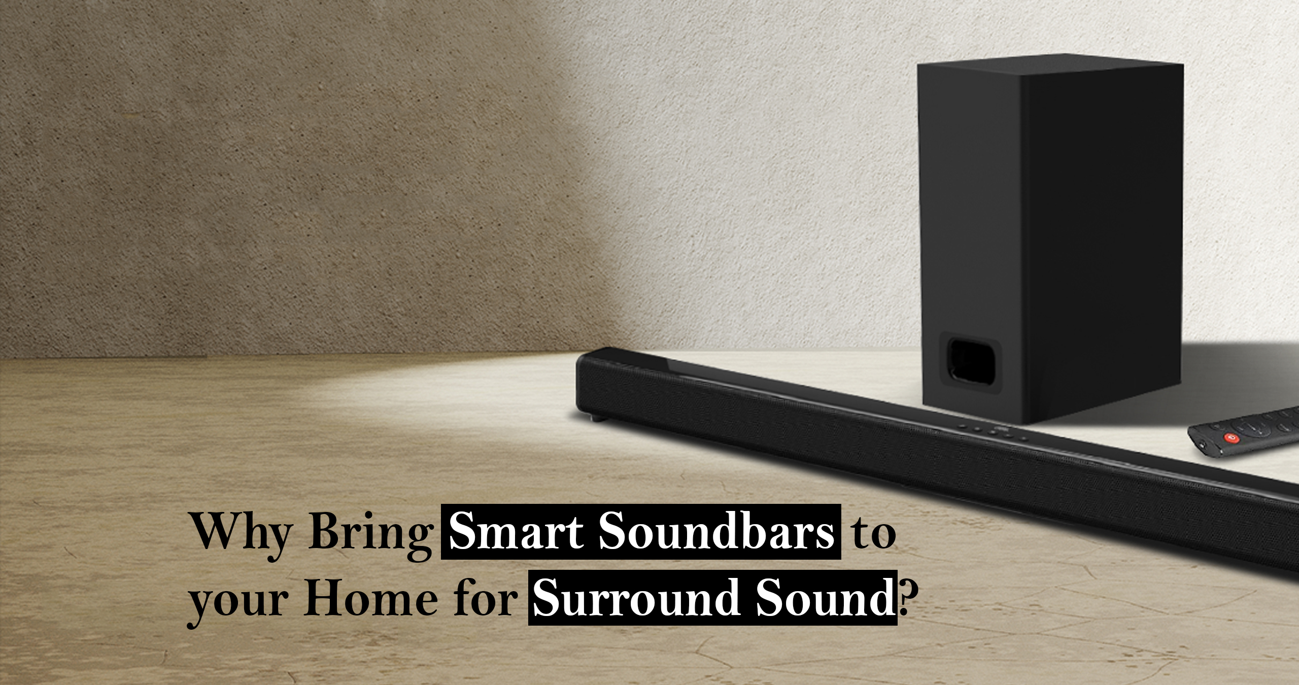 Why bring smart soundbars to your home for surround sound?